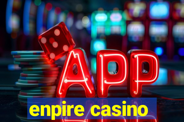 enpire casino