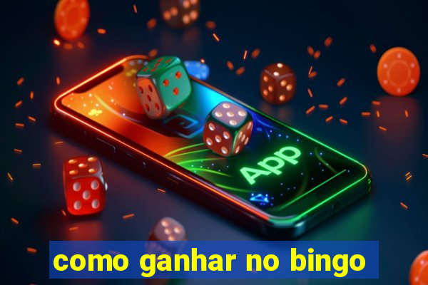 como ganhar no bingo