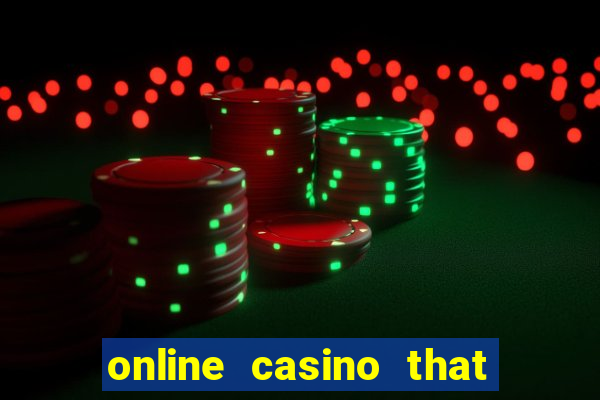 online casino that pays real money