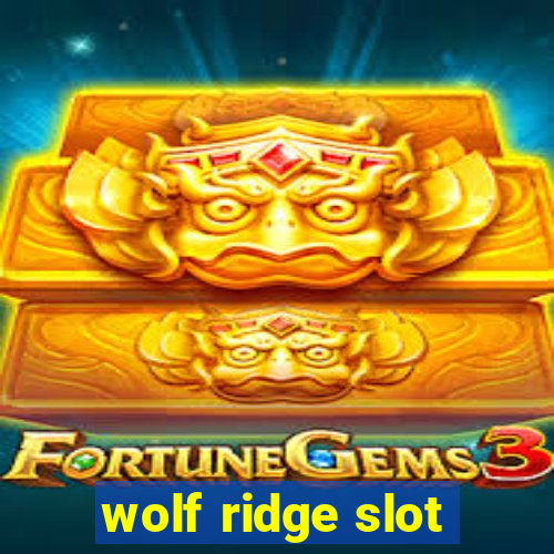 wolf ridge slot