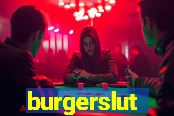 burgerslut