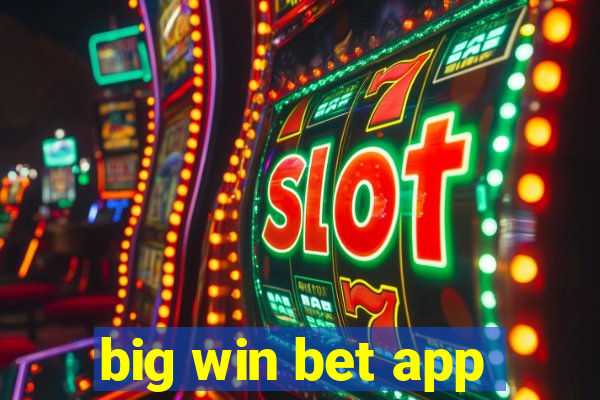 big win bet app