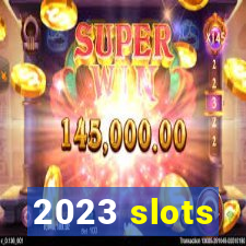 2023 slots