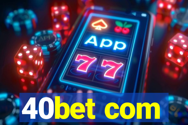 40bet com