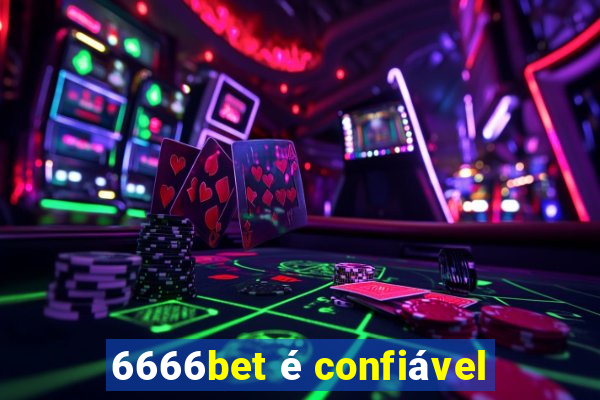 6666bet é confiável