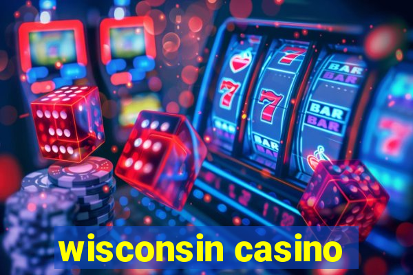 wisconsin casino