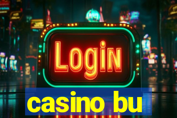 casino bu