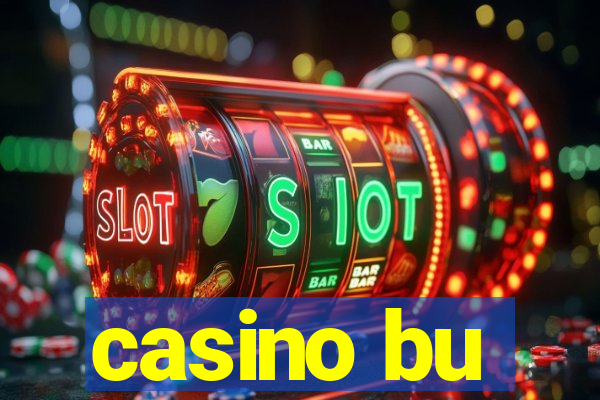 casino bu