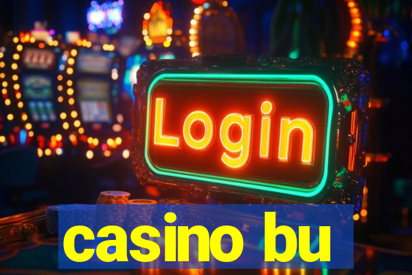 casino bu