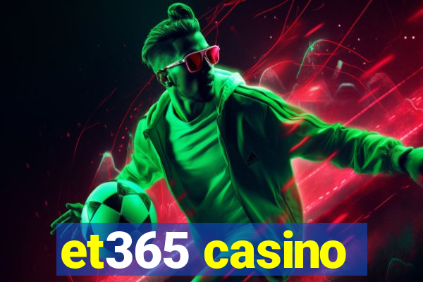 et365 casino