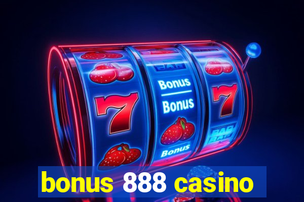 bonus 888 casino