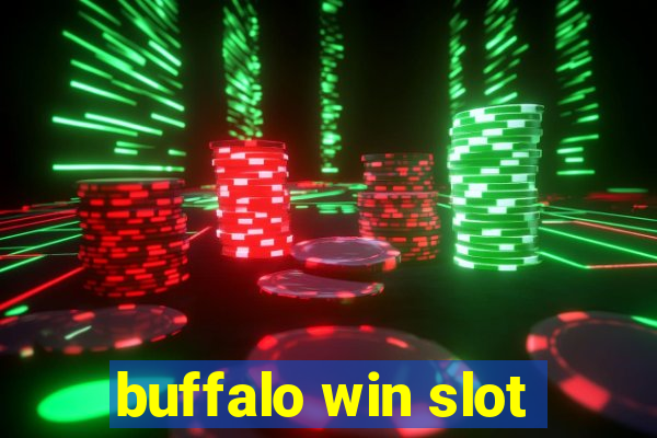 buffalo win slot