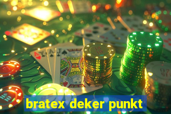 bratex deker punkt