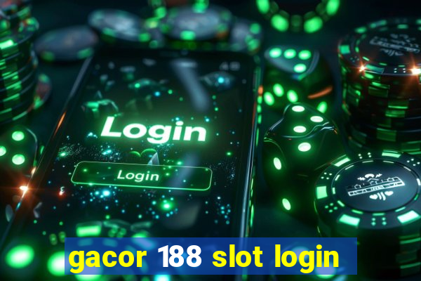 gacor 188 slot login