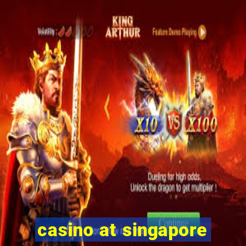 casino at singapore