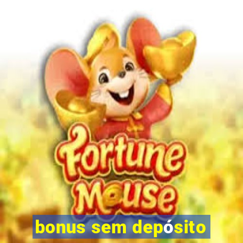 bonus sem depósito