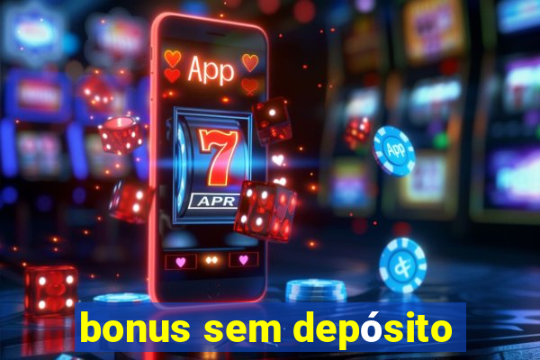 bonus sem depósito