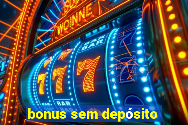 bonus sem depósito