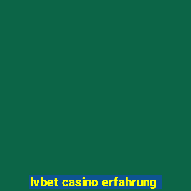 lvbet casino erfahrung