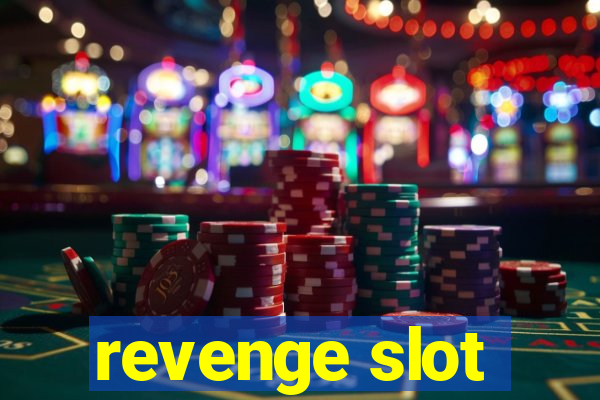 revenge slot