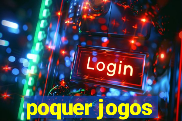 poquer jogos