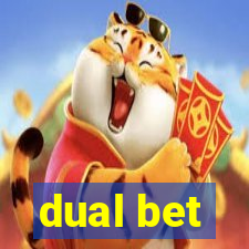 dual bet