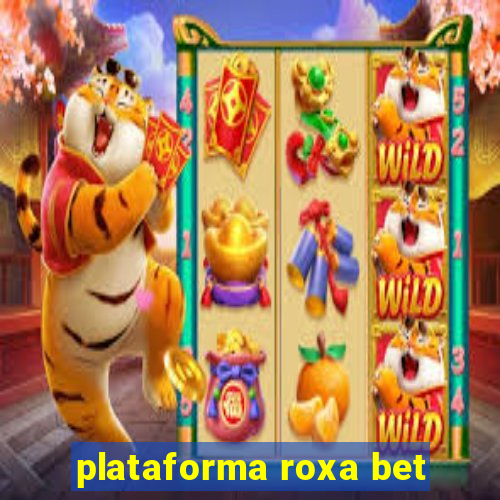 plataforma roxa bet