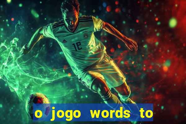 o jogo words to win paga mesmo