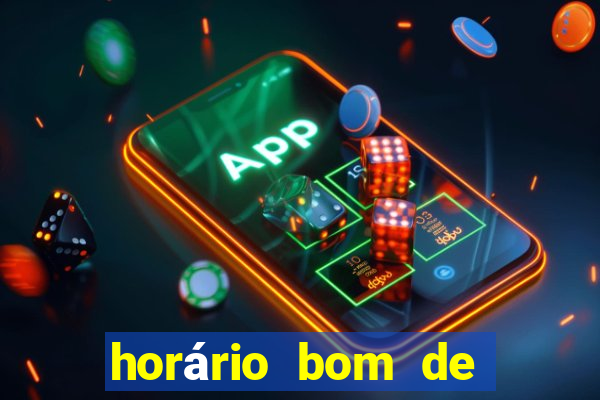 horário bom de jogar fortune tiger