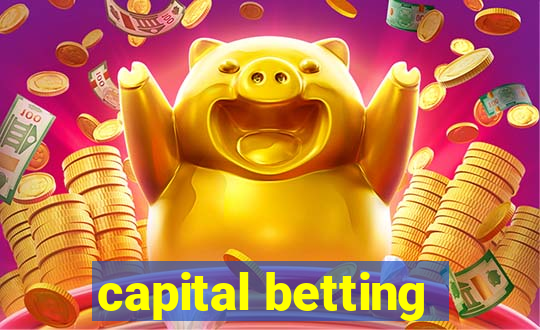 capital betting