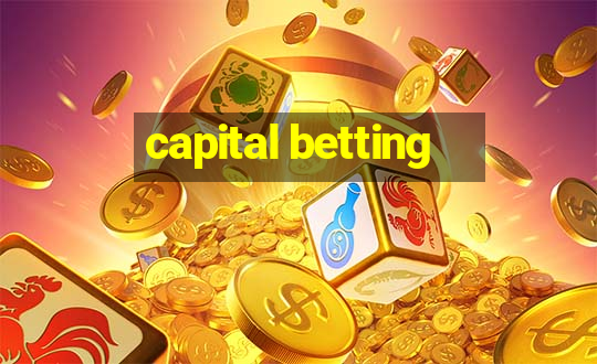 capital betting