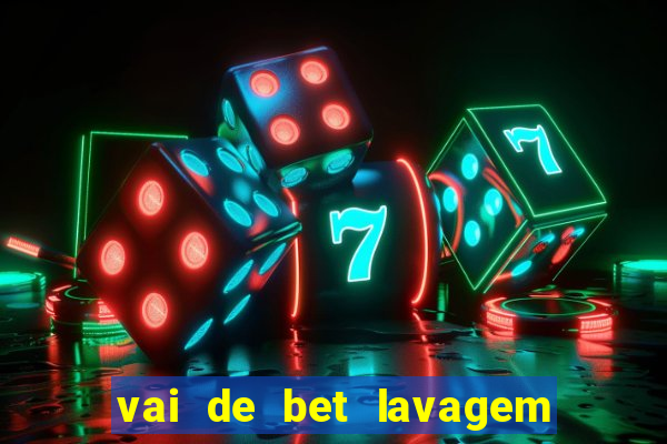 vai de bet lavagem de dinheiro