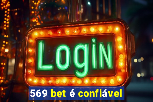 569 bet é confiável