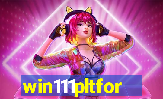 win111pltfor