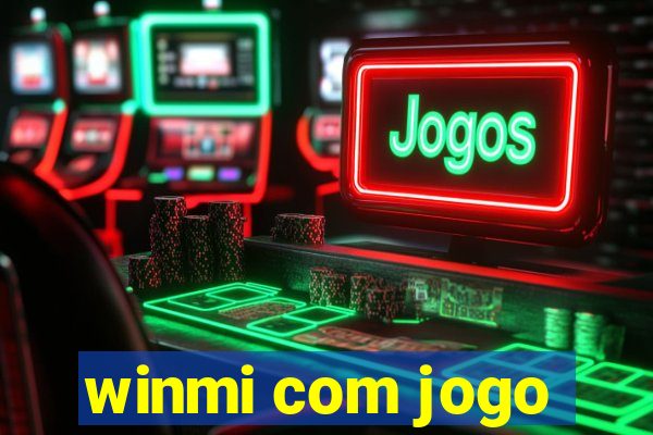 winmi com jogo