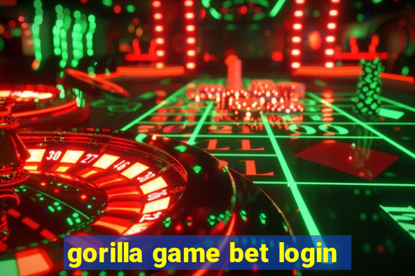 gorilla game bet login