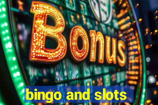 bingo and slots