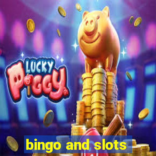 bingo and slots