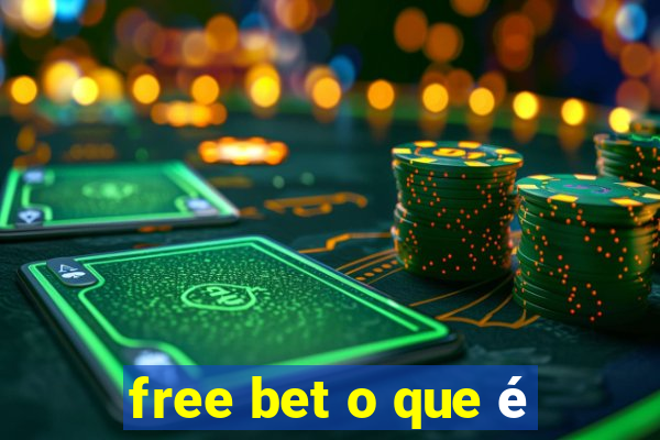 free bet o que é