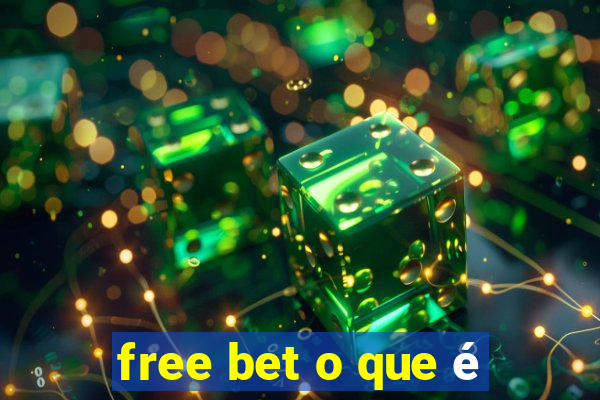 free bet o que é