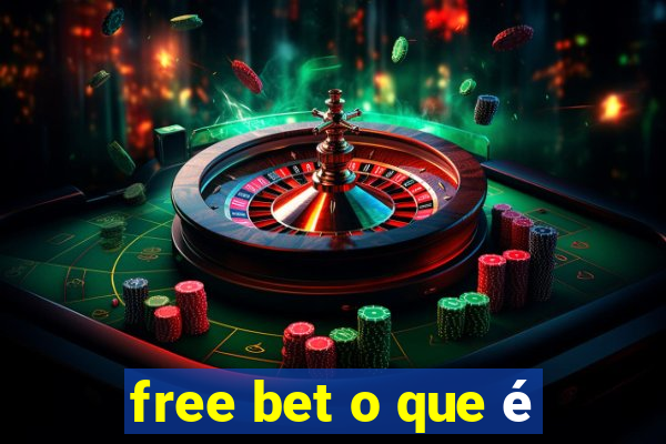 free bet o que é