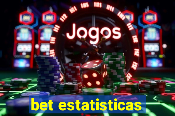 bet estatisticas