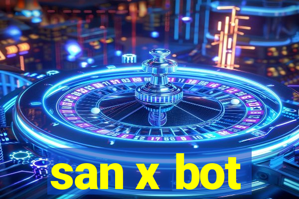 san x bot