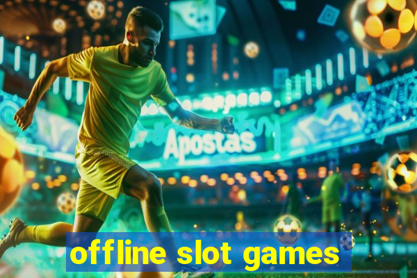 offline slot games