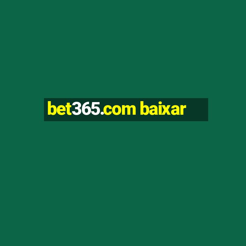 bet365.com baixar