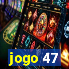 jogo 47