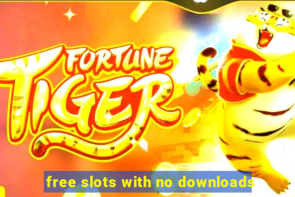 free slots with no downloads