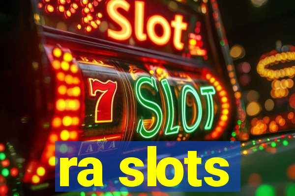 ra slots