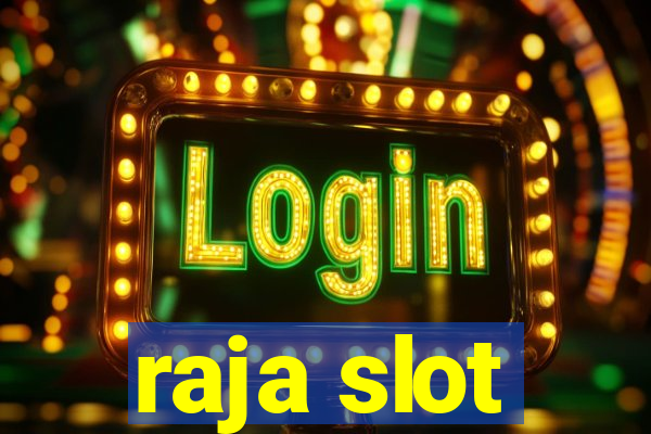 raja slot