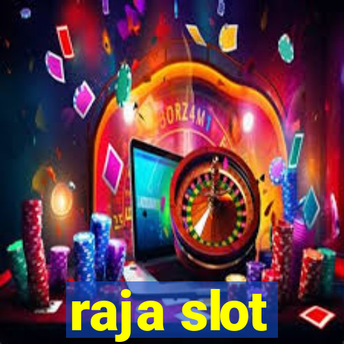 raja slot